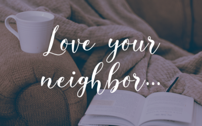Love Your Neighbor by: Buffi Crump